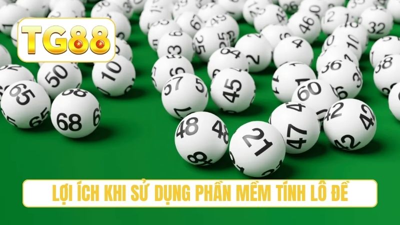 Phần Mềm Tính Lô Đề - 4 Lợi Ích Khi Sử Dụng Tool Nhân Tạo 2 Lợi ích khi sử dụng phần mềm tính lô đề